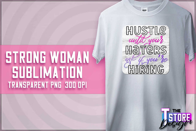 Strong Woman Sublimation | T-Shirt Design | PNG File v.1 Sublimation The T Store Design 