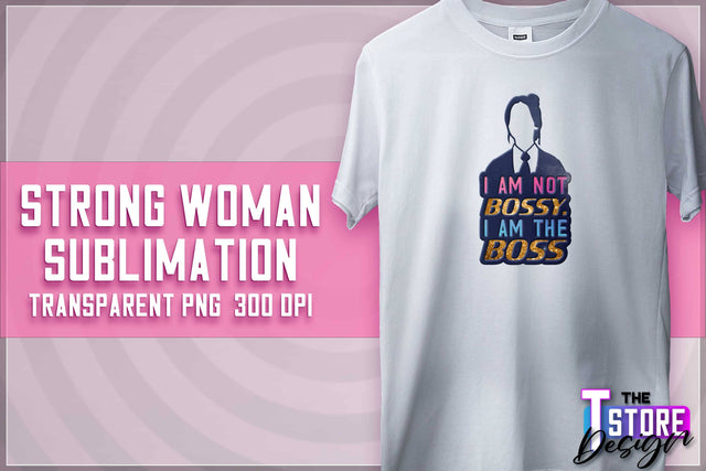 Strong Woman Sublimation | T-Shirt Design | PNG File v.1 Sublimation The T Store Design 