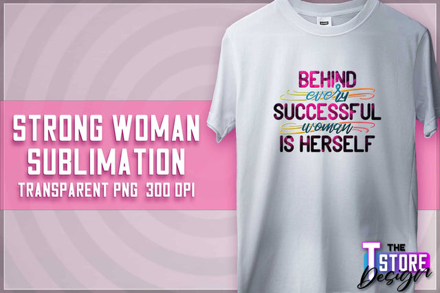 Strong Woman Sublimation | T-Shirt Design | PNG File v.1 Sublimation The T Store Design 