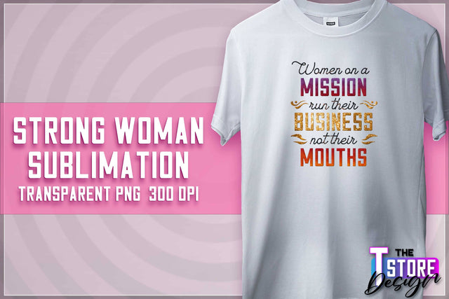 Strong Woman Sublimation | T-Shirt Design | PNG File v.1 Sublimation The T Store Design 