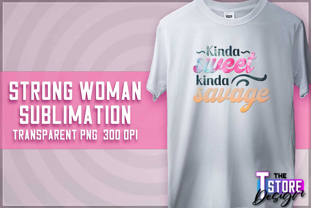 Strong Woman Sublimation | T-Shirt Design | PNG File v.1 Sublimation The T Store Design 