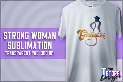 Strong Woman Sublimation | T-Shirt Design | Strong Quotes PNG | PNG File Sublimation The T Store Design 