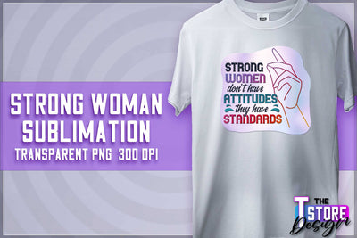 Strong Woman Sublimation | T-Shirt Design | Strong Quotes PNG | PNG File Sublimation The T Store Design 
