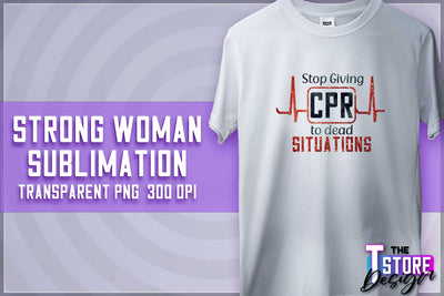 Strong Woman Sublimation | T-Shirt Design | Strong Quotes PNG | PNG File Sublimation The T Store Design 