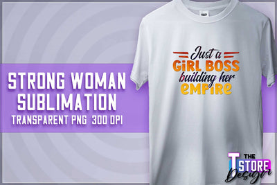 Strong Woman Sublimation | T-Shirt Design | Strong Quotes PNG | PNG File Sublimation The T Store Design 