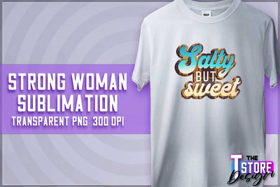 Strong Woman Sublimation | T-Shirt Design | Strong Quotes PNG | PNG File Sublimation The T Store Design 