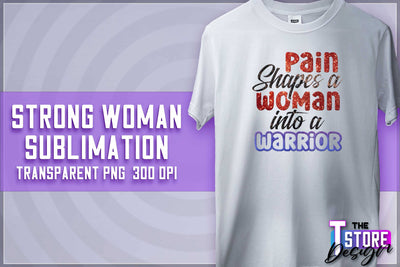 Strong Woman Sublimation | T-Shirt Design | Strong Quotes PNG | PNG File Sublimation The T Store Design 