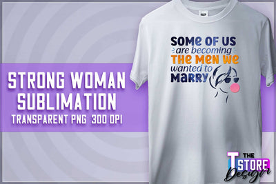 Strong Woman Sublimation | T-Shirt Design | Strong Quotes PNG | PNG File Sublimation The T Store Design 