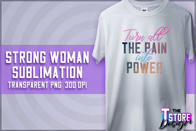 Strong Woman Sublimation | T-Shirt Design | Strong Quotes PNG | PNG File Sublimation The T Store Design 