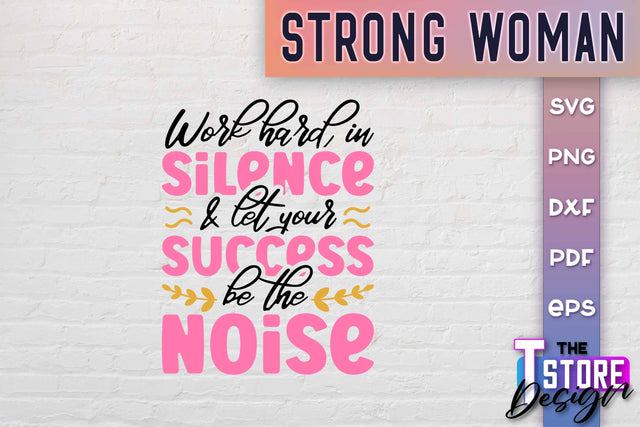 Strong Woman SVG Quotes | Women Power SVG | Beauty SVG Design v.1 SVG The T Store Design 