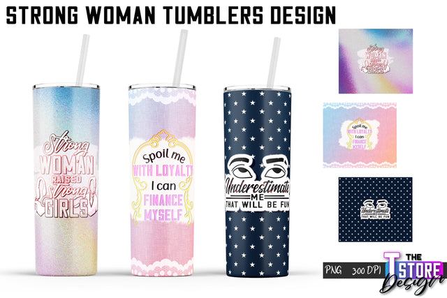 Strong Woman Tumblers Wrap | PNG File | 300 DPI Sublimation The T Store Design 