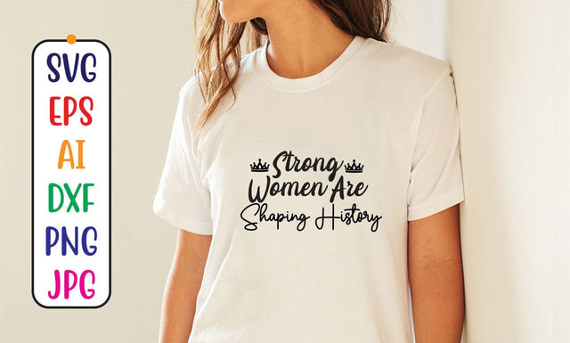Strong Women Are Shaping History SVG Cut File SVG Syaman 