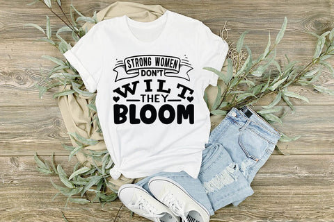 Strong women don t wilt they bloom-01 SVG Angelina750 