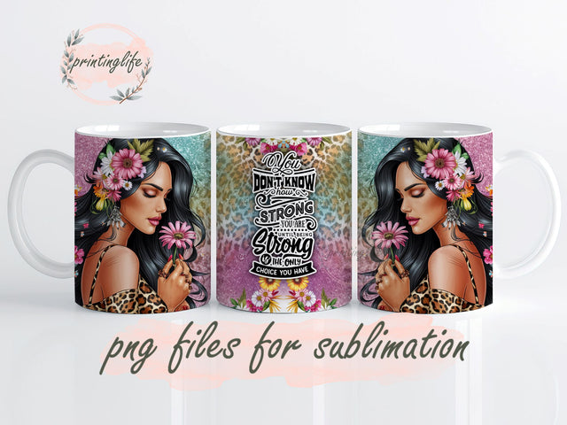Strong Women Quote Daily Affirmations Mug Wrap Design, Instant Digital Design Download Mug Wrap Design, Mug Design PNG Sublimation PrintingLife 