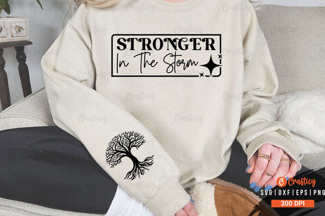 Stronger in the Storm Sleeve SVG Design SVG Designangry 