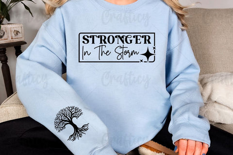 Stronger in the Storm Sleeve SVG Design SVG Designangry 