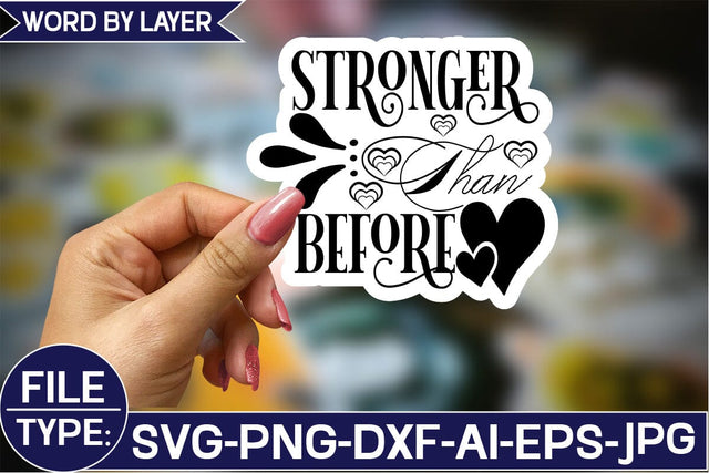 Stronger Than Before Sticker SVG Design SVG Studio Innate 
