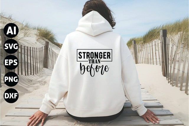 Stronger Than Before Svg, Inspirational Quotes Svg SVG shah alam 