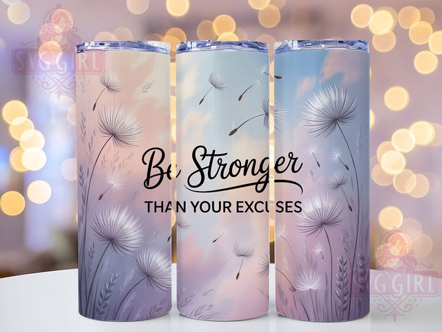 Stronger Than Excuses 20oz Tumbler, Inspirational Tumbler, Stronger Than Excuses, 20oz Sublimation, PNG Design, Fitness Mug, Positive Gift Sublimation SvggirlplusArt 
