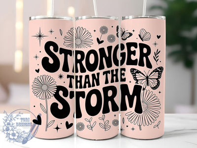 Stronger Than Storm 20oz Tumbler, Stronger Than the Storm Wrap, Motivational Sublimation Design, Positive Quote PNG, Empowerment Tumbler Wrap, 20oz Tumbler Sublimation ToriDesigns 