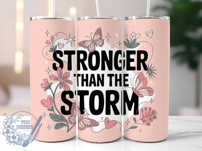 Stronger Than Storm 20oz Tumbler, Stronger Than the Storm Wrap, Motivational Sublimation Design, Positive Quote PNG, Empowerment Tumbler Wrap, 20oz Tumbler Sublimation ToriDesigns 
