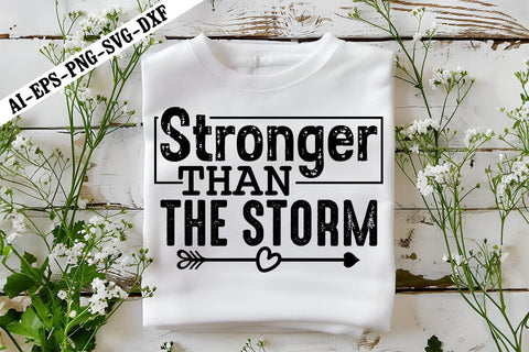 Stronger Than the Storm 1 Svg, Motivation Svg Designs SVG shah alam 