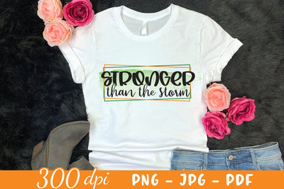 Stronger Than the Storm - Motivational Quote Sublimation Sublimation CraftLabSVG 