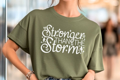 Stronger Than The Storm| Motivational SVG Cutting Files. SVG CosmosFineArt 