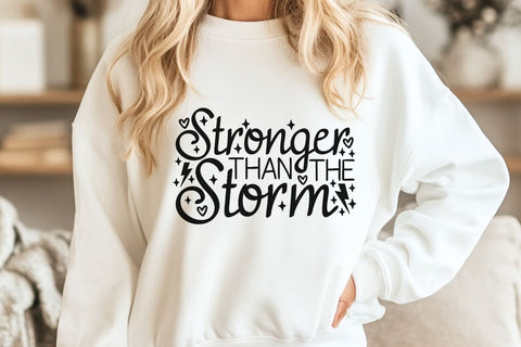 Stronger Than The Storm| Motivational SVG Cutting Files. SVG CosmosFineArt 