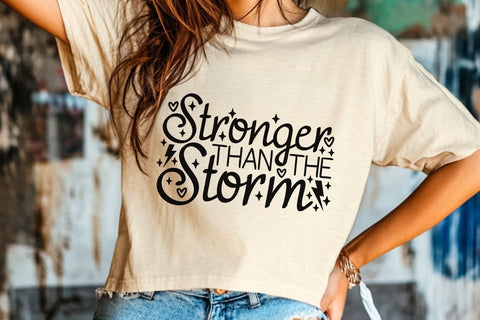 Stronger Than The Storm| Motivational SVG Cutting Files. SVG CosmosFineArt 