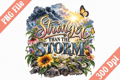 Stronger Than the Storm PNG Sublimation Craftlabsvg24 