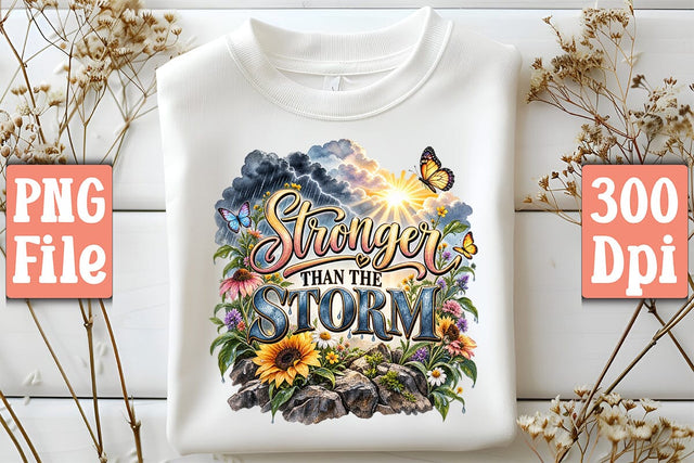 Stronger Than the Storm PNG Sublimation Craftlabsvg24 