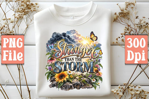 Stronger Than the Storm PNG Sublimation Craftlabsvg24 