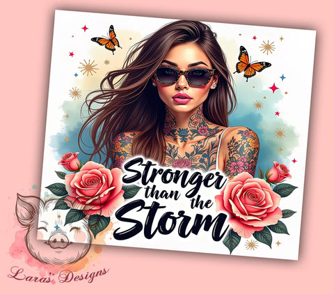 Stronger Than the Storm, Sarcastic Affirmations, 20oz Tumbler Wrap, PNG Download, Inspirational Gifts, Empowerment Designs, Digital Sublimation Sublimation Lara' s Designs 