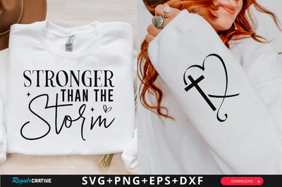 Stronger Than The Storm Sleeve SVG Design, Christian Sleeve SVG SVG Regulrcrative 