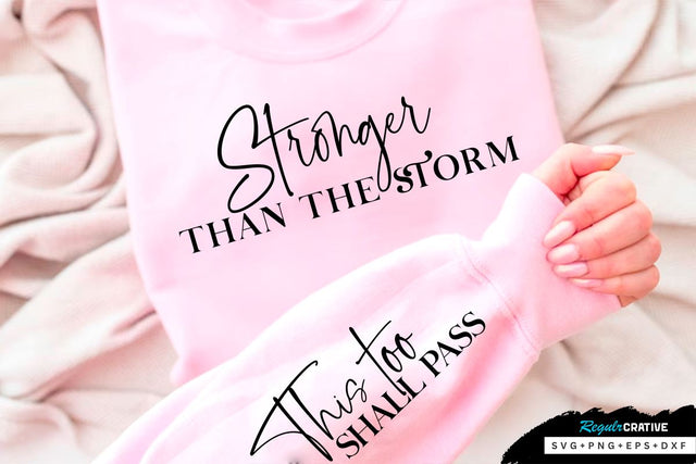 Stronger than the storm Sleeve SVG Design, Inspirational sleeve SVG, Motivational Sleeve SVG Design, Positive Sleeve SVG SVG Regulrcrative 
