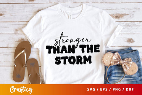 Stronger Than the Storm SVG Design SVG Designangry 