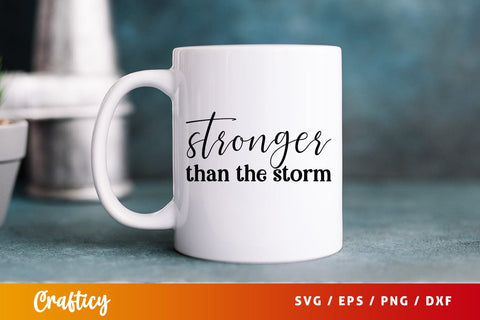 Stronger than the storm SVG Design SVG Designangry 