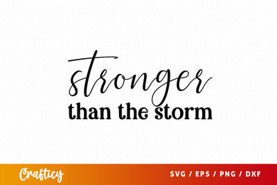 Stronger than the storm SVG Design SVG Designangry 