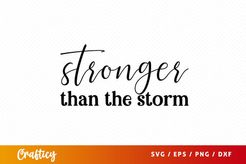 Stronger than the storm SVG Design SVG Designangry 