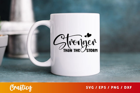Stronger than the storm SVG Design SVG Designangry 