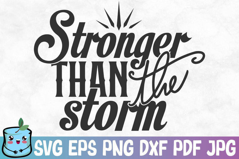 Stronger Than The Storm SVG MintyMarshmallows 