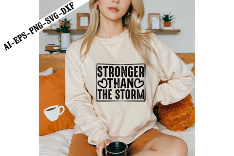 Stronger Than the Storm Svg, Motivation Svg Designs SVG shah alam 