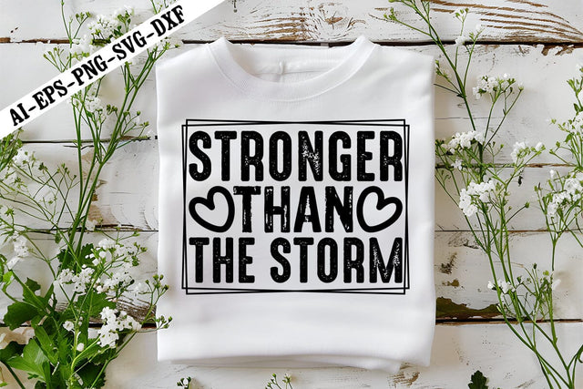 Stronger Than the Storm Svg, Motivation Svg Designs SVG shah alam 