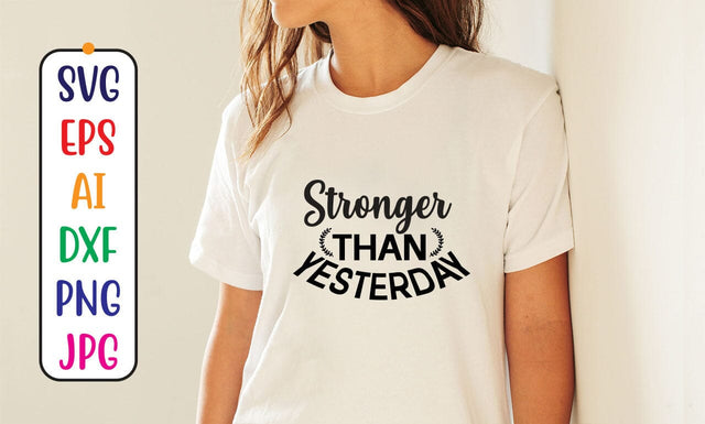 Stronger Than Yesterday SVG SVG Syaman 