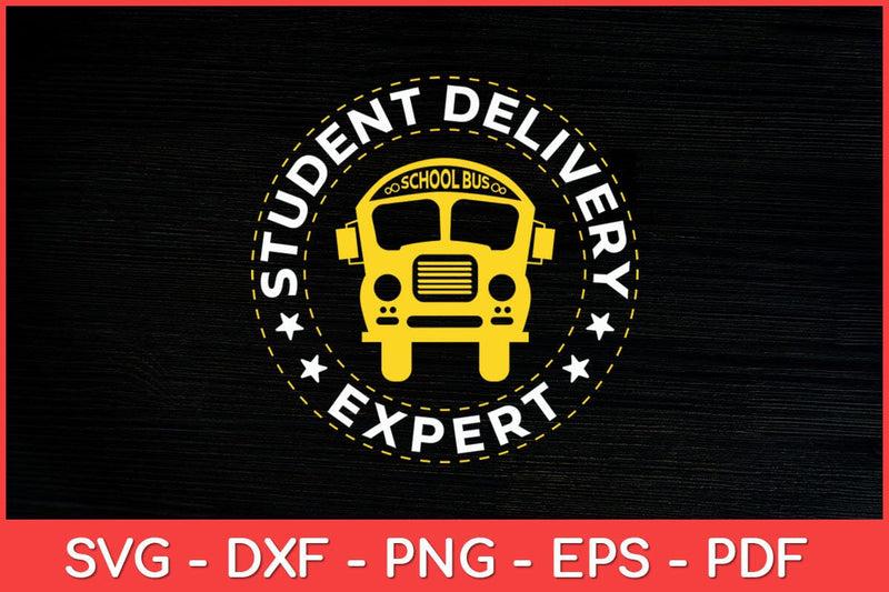 Student Delivery Expert School Bus Driver Svg Design SVG artprintfile 