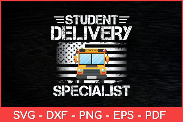 Student Delivery Specialist School Bus Driver Funny Svg Cut File SVG artprintfile 