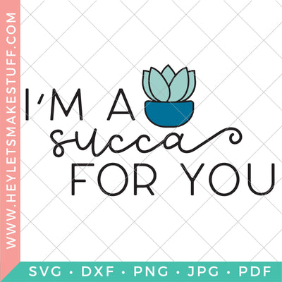 Succa for You SVG Hey Let's Make Stuff 