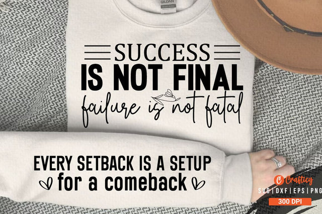 Success is not final failure is not fatal Sleeve SVG Design SVG Designangry 