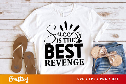 Success is the best revenge SVG Design SVG Designangry 